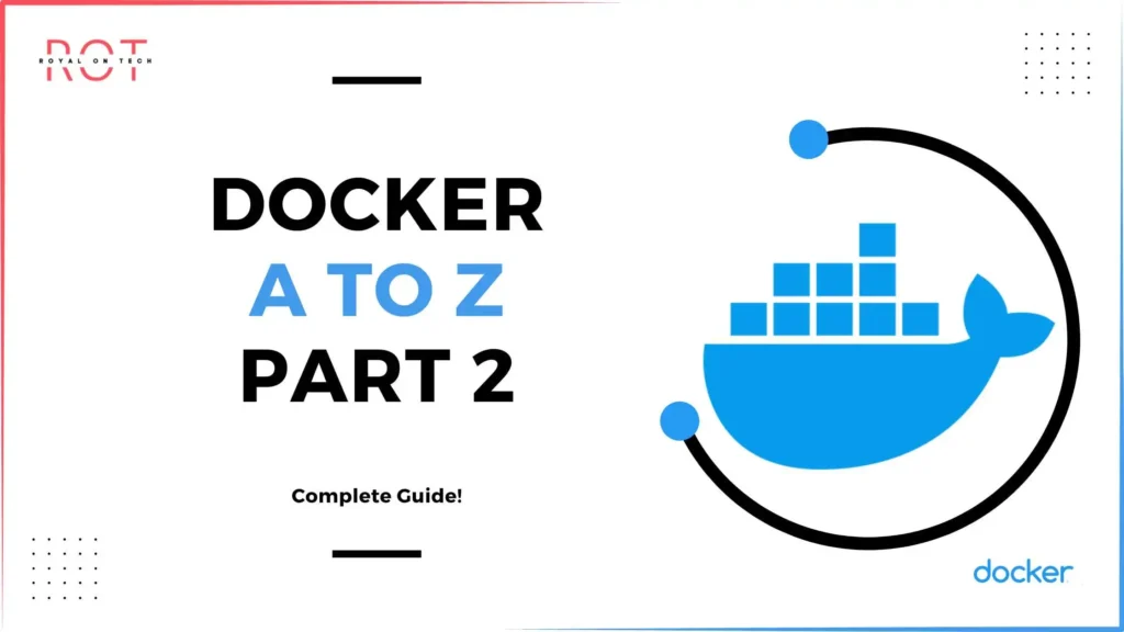 Docker: A To Z + Hands On Lab! Part 2
